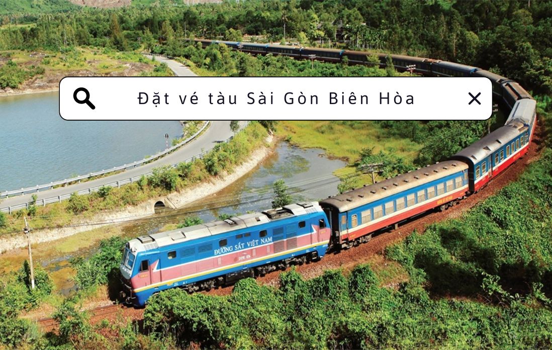 vé tàu Sài Gòn Biên Hòa