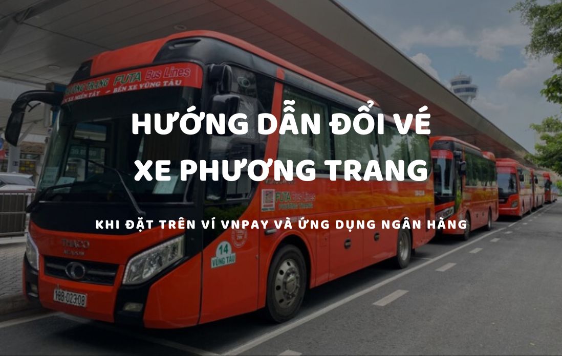 đổi vé xe Phương Trang